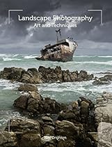 Landscape Photography: Art and Techniques