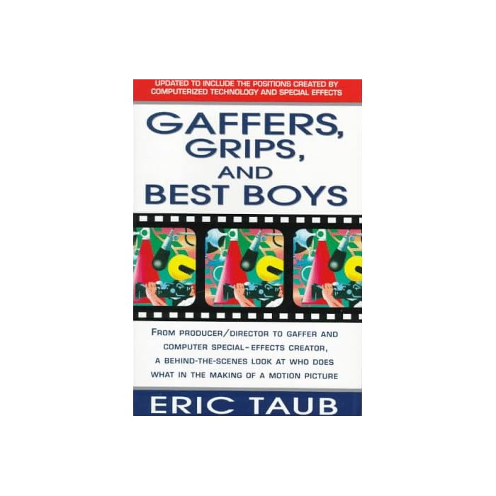 Buy Gaffers, Grips and Best Boys From ProducerDirector to Gaffer and