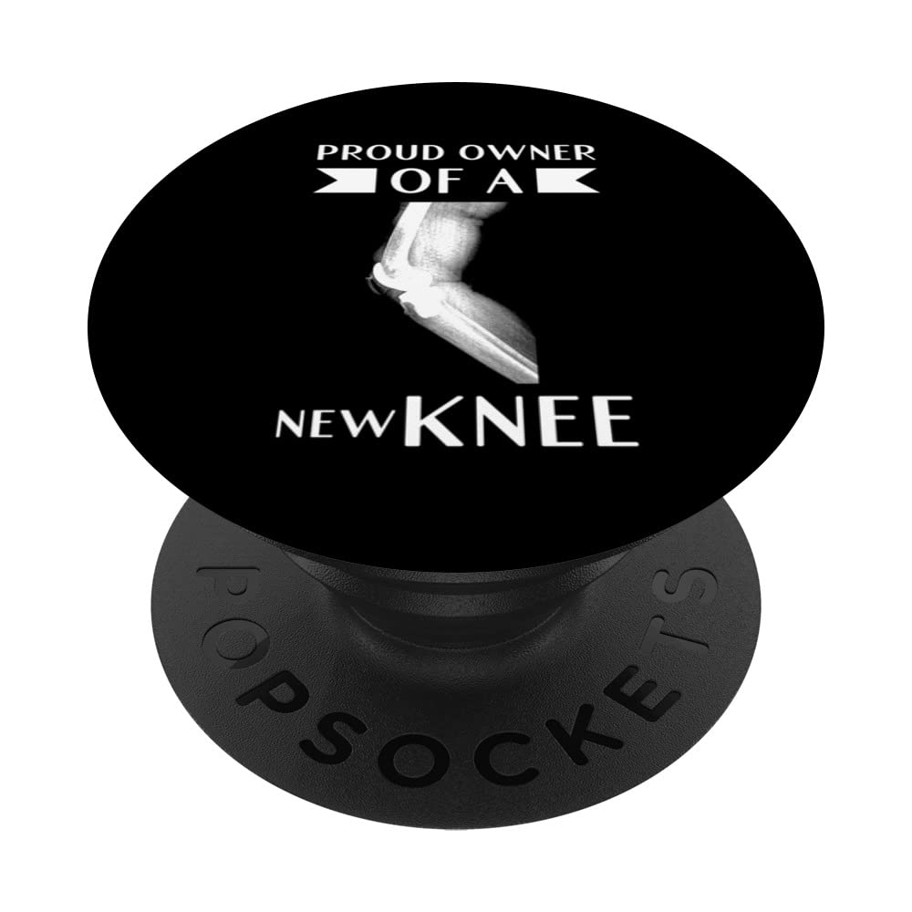 proud owner of a new knee knee replacement surgery PopSockets Swappable PopGrip