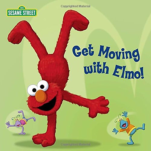 Get Moving with Elmo! (Sesame Street) (Sesame Street Board Books) by Random House