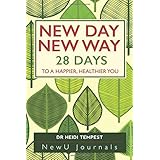 New Day New Way: 28 Days to a Happier, Healthier You