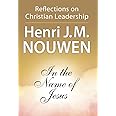 In the Name of Jesus: Reflections on Christian Leadership