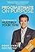 Procrastinate on Purpose Deluxe: 5 Permissions to Multiply Your Time