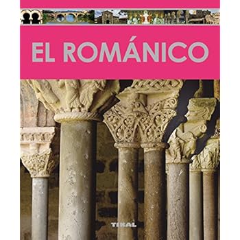El románico (Enciclopedia Del Arte)