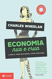 Livro Economia nua e crua: O que é, para que serve, como funciona