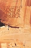 "Lost Cities of North & Central America (Lost Cities Series)" av David By Childress