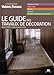 le guide de la décoration intérieure by