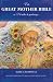 The Great Mother Bible: or, I'd rather be gardening.... by