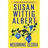 Mourning Gloria (China Bayles Mystery)