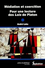 Médiation et coercition, pour une lecture des "Lois" de Platon