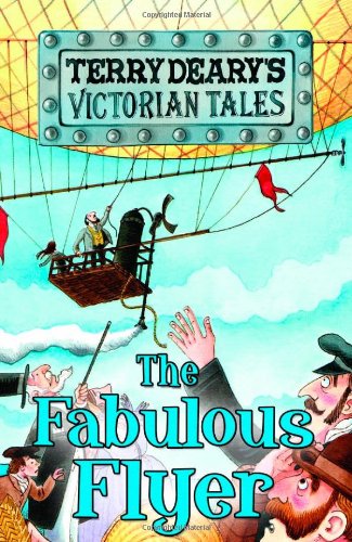 "Fabulous Flyer (Victorian Tales)" av Terry Deary