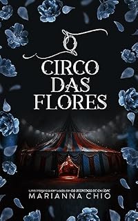 Livro O Circo das Flores (CHIOVERSO Livro 2)