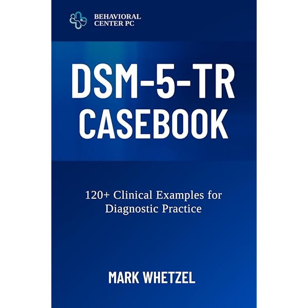 DSM-5-TR Diagnostic Workbook: 1,200 Practice Questions, Case