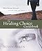 The Healing Choice Guidebook: Move Beyond Betrayal (145)