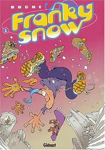 Franky Snow Tome 1 Slide A Mort Buche Babelio
