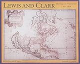 Lewis and Clark: The Maps of Exploration, 1507-1814 by 