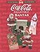Coca-Cola Collectible Santas: Official Coca-Cola Collectors Series by