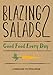 Blazing Salads 2: Good Food Everyday: Good Food Every Day from Lorraine Fitzmaurice by Lorraine Fitzmaurice