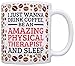 Physical Therapist Mug Drink Coffee Be Amazing and Sleep Gag Gift 11oz Ceramic Coffee Mug