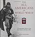 The All Americans in World War II: A Photographic History of the 82nd Airborne Division at War
