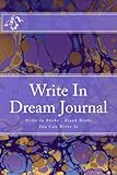 Image de Write In Dream Journal: Write In Books - Blank Books You Can Write In
