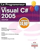 Visual C# 2005 (French Edition) by 