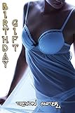 Birthday Gift (Interracial Black MMM/ White F Hotwife Erotic Romance)