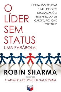 Livro O líder sem status: Liderando pessoas e influindo em organizações sem precisar de cargo, posição ou título