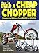 How to Build a Cheap Chopper