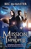 Mission: Improper (London Steampunk: The Blue Blood Conspiracy Book 1)
