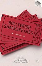 Bollywood Shakespeares (Reproducing Shakespeare)