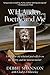 W. H. Auden, Poetry, and Me: A 102-Year-Old Reluctant Poet Reflects on Life, Poetry, and Her Famous Teacher by Debbie Shannon