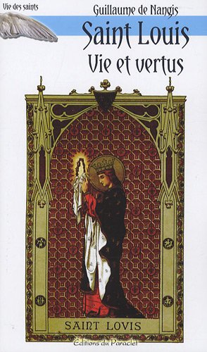 Vie et vertus de saint Louis