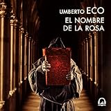 El nombre de la rosa [The Name of the Rose] by Umberto Eco, Juan Carlos Gustems