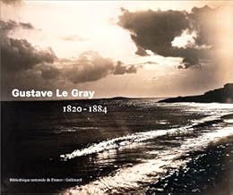 Gustave Le Gray, 1820-1884