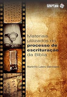 Livro Materiais, formatos e instrumentos utilizados no processo de escrituração da Bíblia.
