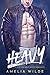Heavy: A Bad Boy Next Door Romance