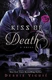 Kiss of Death: A Novel