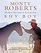 Shy Boy: The Horse Who Came in from the Wild by 