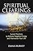 Spiritual Clearings: Sacred Practices to Release Negative Energy and Harmonize Your Life