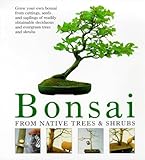 Bonsai from Native Trees and Shrubs by