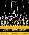 Run Faster from the 5K to the Marathon: How to Be Your Own Best Coach