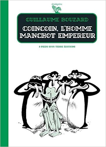 Coincoin L Homme Manchot Empereur Lepidoptere Bouzard Guillaume Amazon Com Books