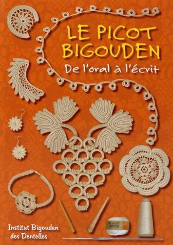 Le picot bigouden : De l'oral à l'écrit by Institut bigouden dentelles