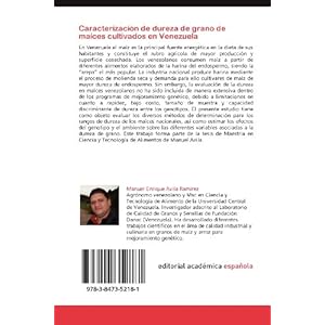Caracterización de dureza de grano de maíces cultivados en Venezuela: Como apoyo al mejoramiento genético para la obtención de cultivares de maíz