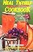 Heal Thyself Natural Living Cookbook: A Complete Guide to Natural Living Through Vegetarian Cooking by 