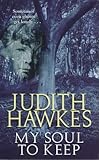 Front cover for the book My Soul to Keep by Judith Hawkes