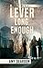A Lever Long Enough by Amy Deardon
