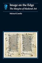 Image on the Edge: The Margins of Medieval Art (Essays in Art and Culture)