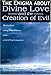 The Enigma about Divine Love and the Creation of Evil: The Lost Belief Among Early Christians about a God of Total Compassion